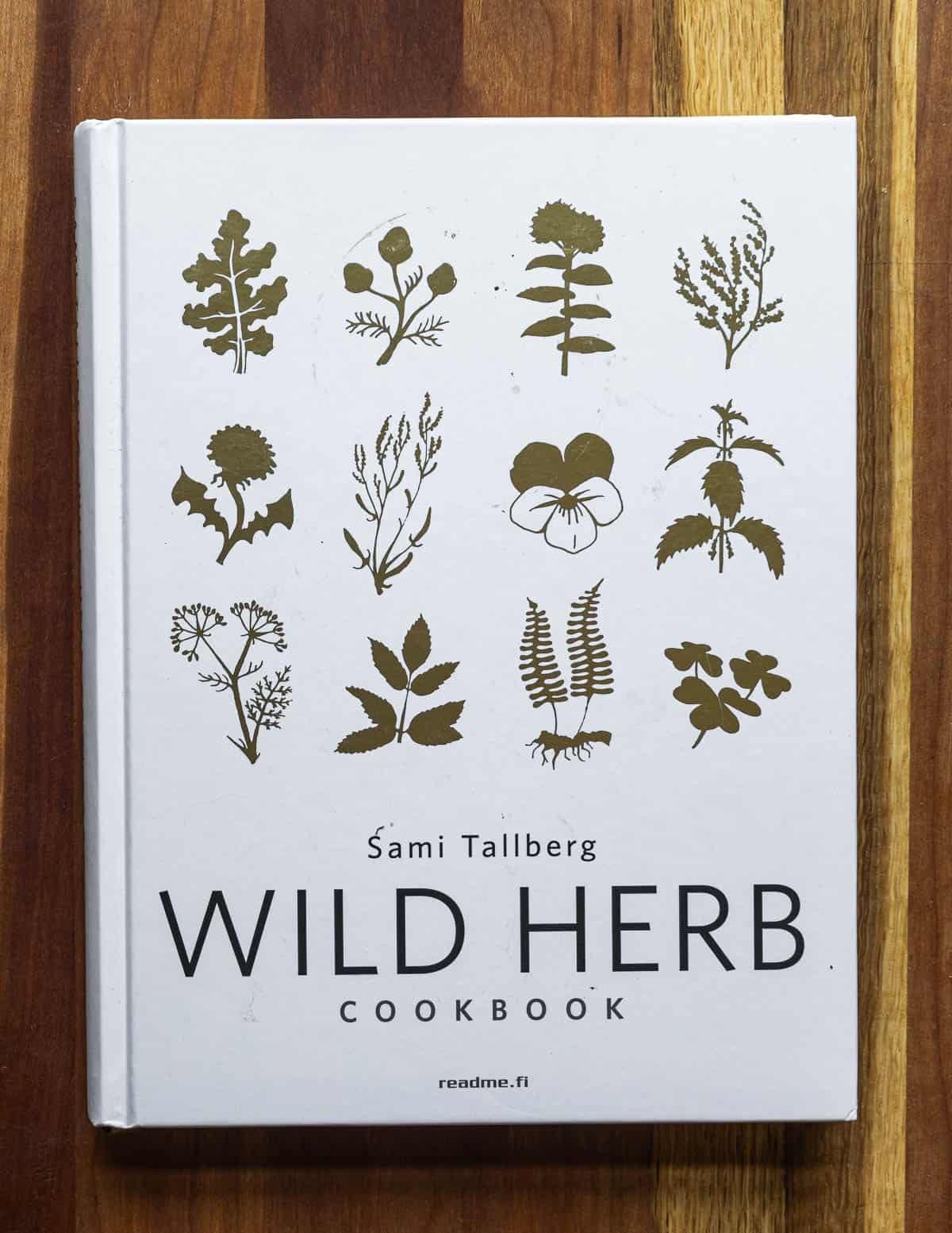 Chef Sami Tallberg's wild herb cookbook. 
