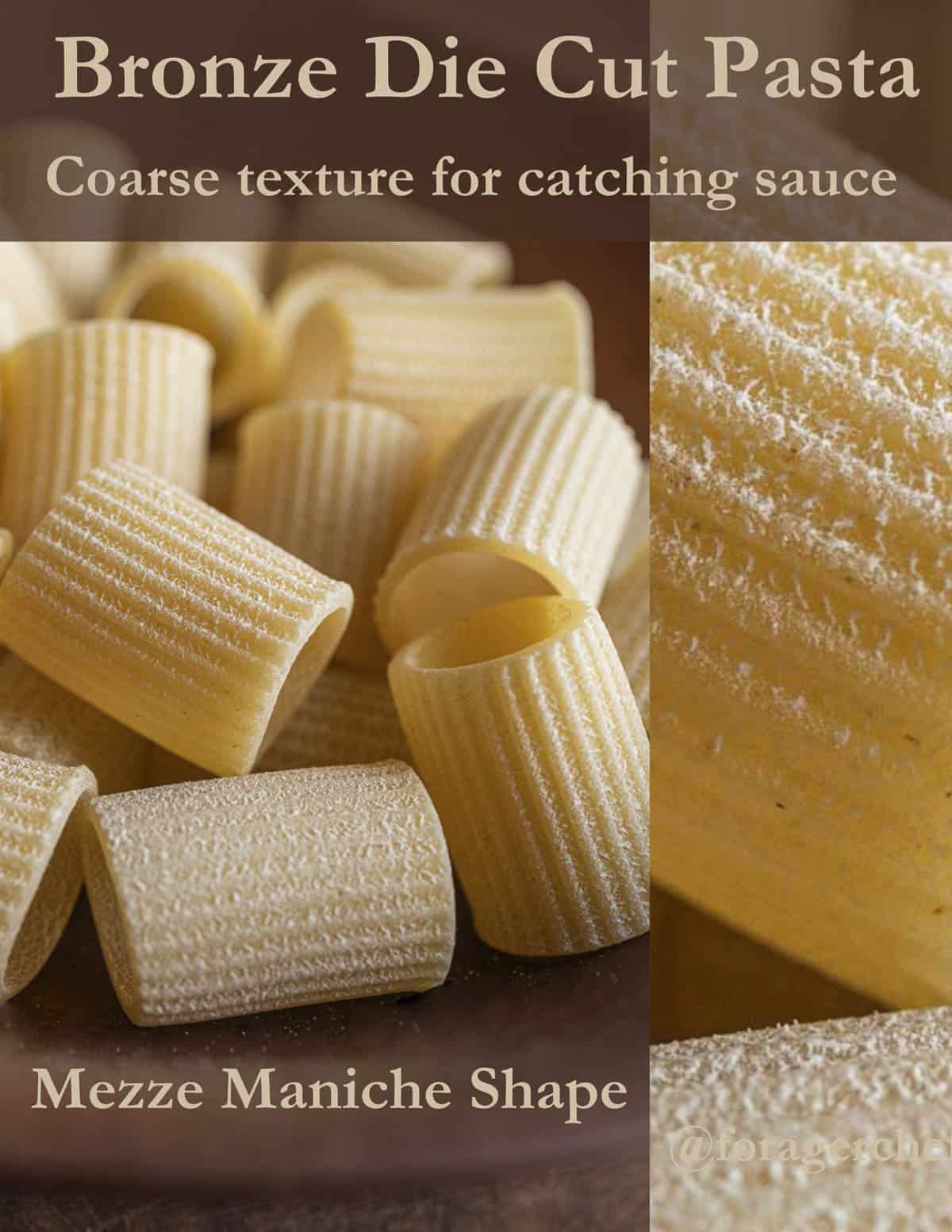 An infographic showing mezze maniche pasta made with a bronze extruded die with a close up image showing the rough surface of the noodles for catching the sauce.