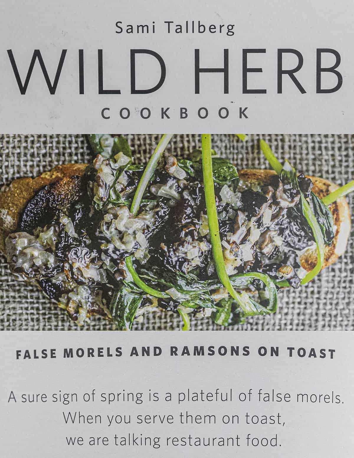 An infographic made of 3 images from Chef Sami Tallberg's Wild Herb Cook Book showing a recipe for false morels. 