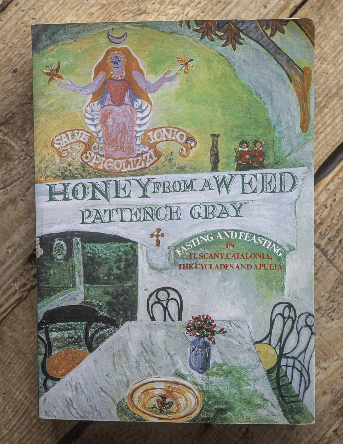 A copy of the book Honey from a weed by Patience Grey. 