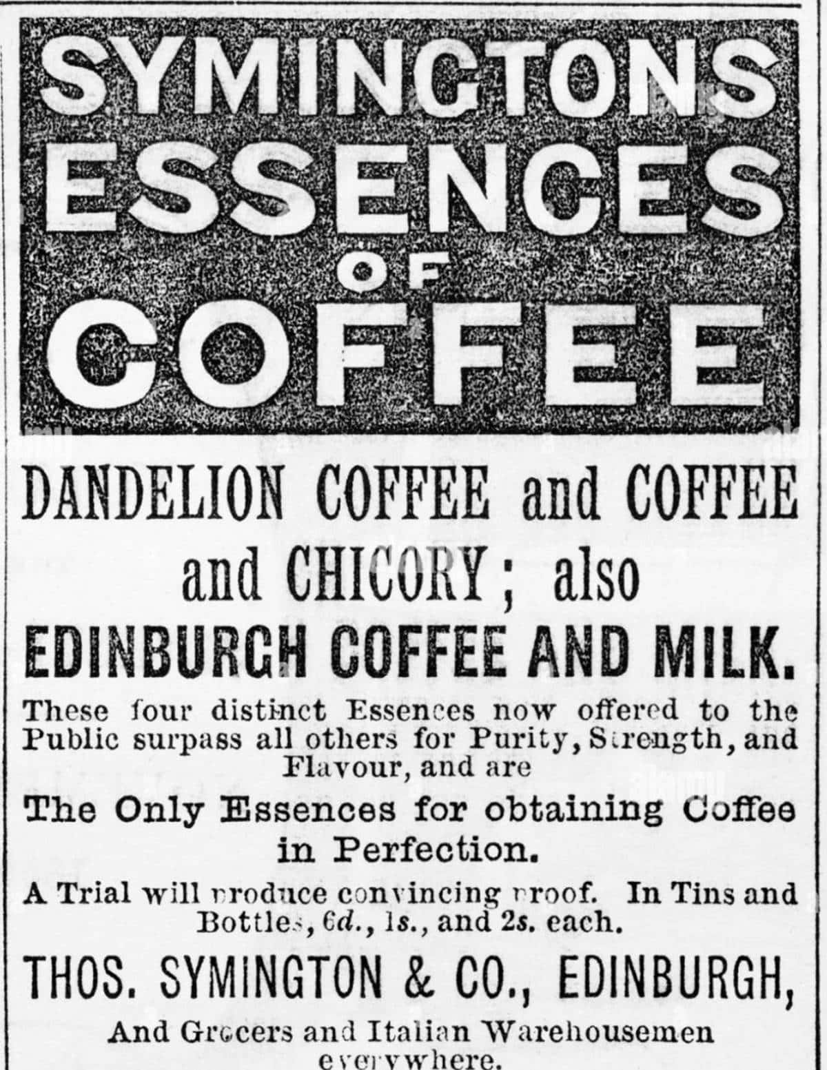 An old ad for Symingtons essences of coffee, an old coffee substitute using dandelion and chicory root.